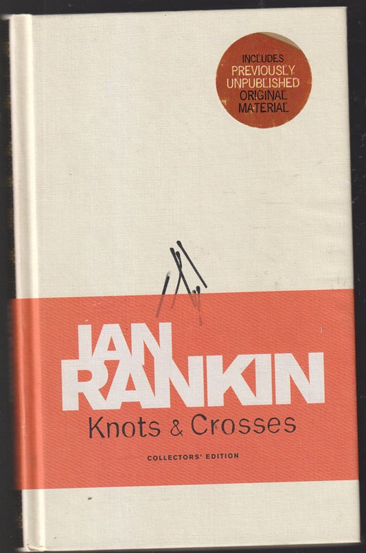 Knots And Crosses (A Rebus Novel with deleted material)
