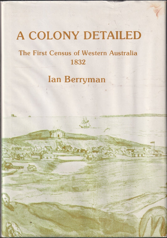 A Colony detailed: The first census of Western Australia, 1832