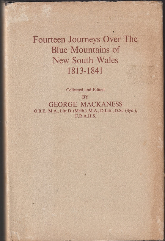Fourteen Journeys Over The Blue Mountains Of New South Wales 1813-1841