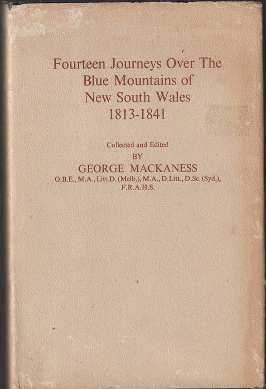 Fourteen Journeys Over The Blue Mountains Of New South Wales 1813-1841