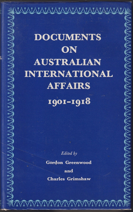 Documents on Australian international affairs 1901-1918