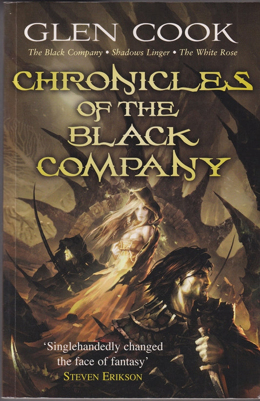 Chronicles Of The Black Company : The Black Company, Shadows Linger & the White Rose