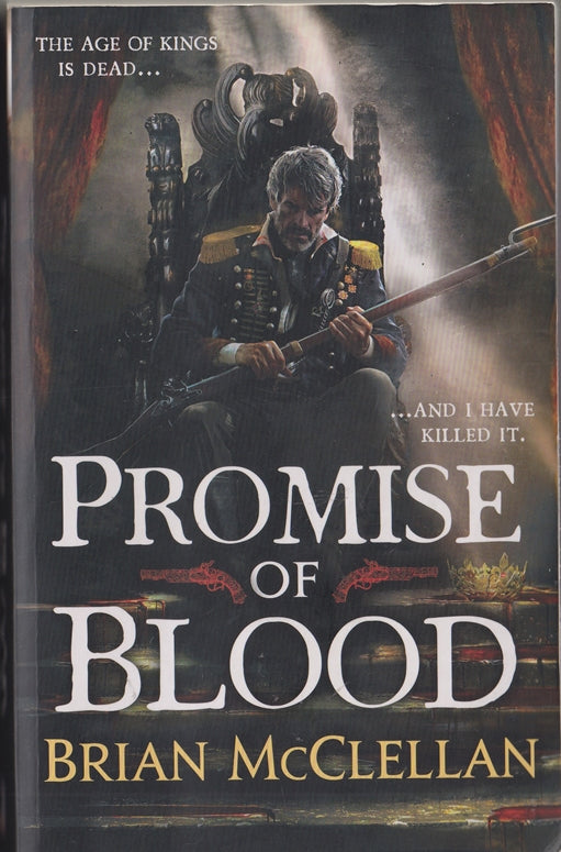 Promise of Blood: Book 1 in the Powder Mage trilogy
