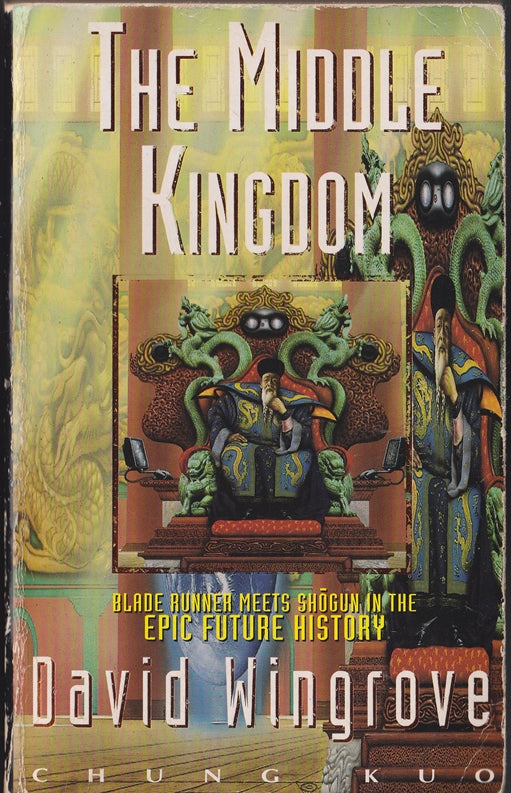 The Middle Kingdom Chung Kuo #1 (Original series)