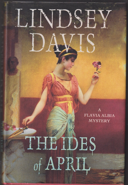 The Ides of April: A Flavia Albia Mystery