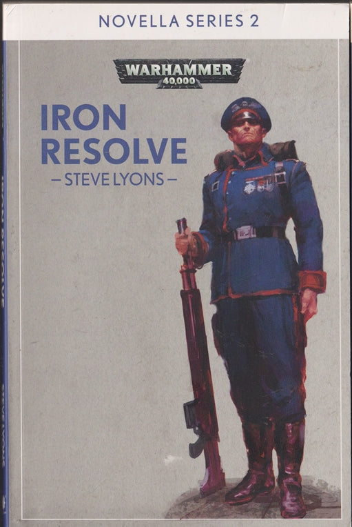 Iron Resolve (Warhammer 40,000 ) Novella series 2  #1 Iron Guard