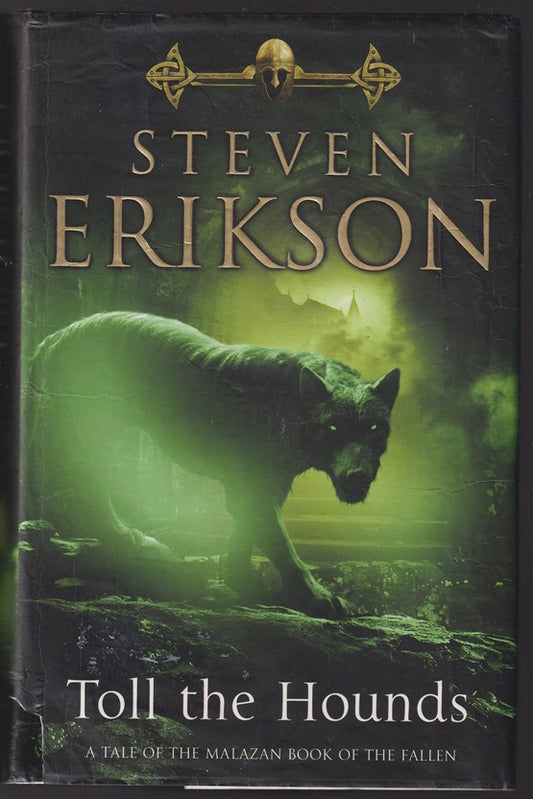 Toll the Hounds (Malazan Book 8)