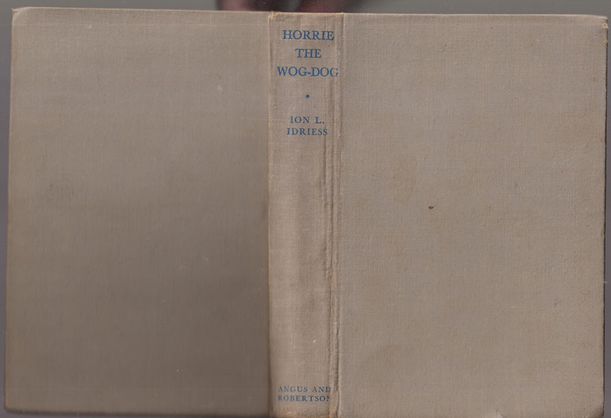 Horrie the Wog-Dog. With the A.I.F in Egypt, Greece, Crete and Palestine. Written from the Diary of Private J.B. Moody AIF
