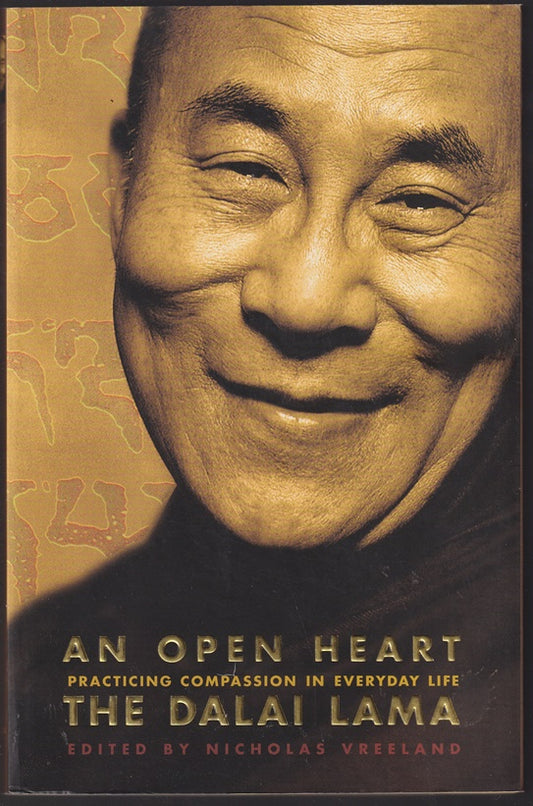 An Open Heart - Practicing Compassion in Everyday Life