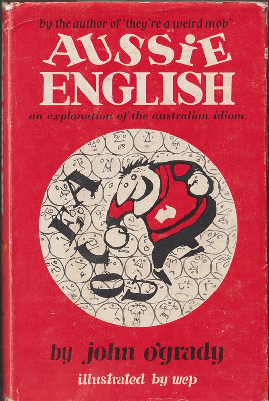 Aussie English: An explanation of the Australian Idiom