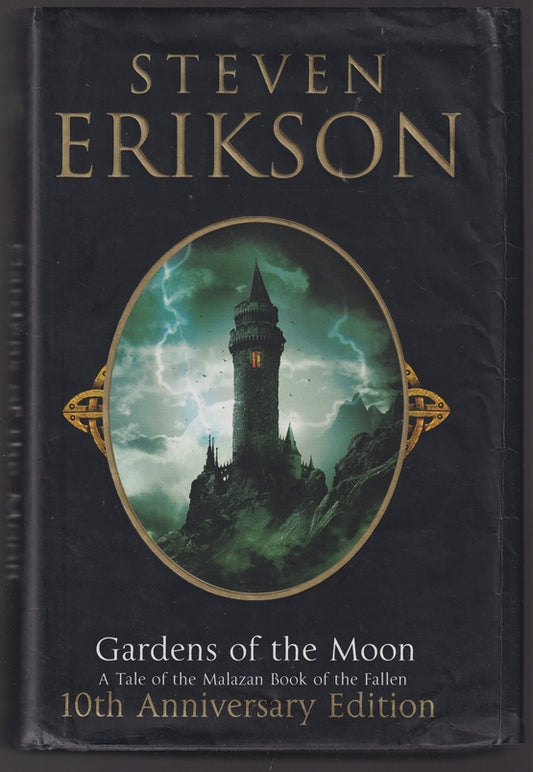 Gardens of the Moon: 10th Anniversary Edition (The Malazan Book Of The Fallen)