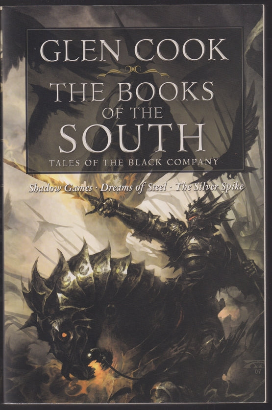 The Books of the South: Tales of the Black Company: (Chronicles of the Black Company Shadow Glades; Dreams of Steel; The Silver Spike)