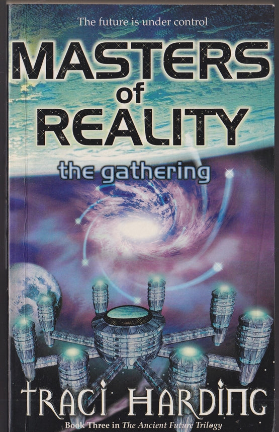 Masters of Reality : The Gathering The Ancient Future book 3