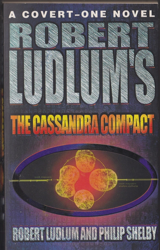 The Cassandra Compact: A Covert-One Novel
