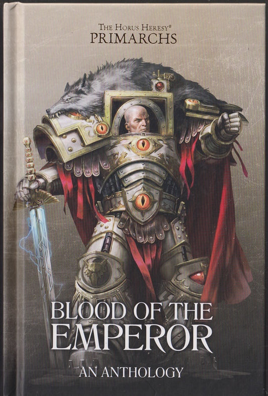 Blood of the Emperor: A Primarchs Anthology (The Horus Heresy: Warhammer 40k)