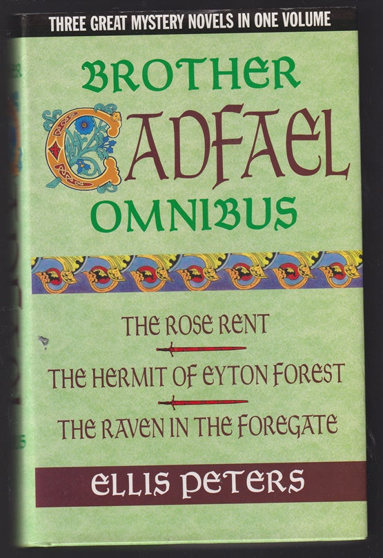 Brother Cadfael Omnibus : The Rose Rent; The Hermit of Eyton Forest; The Raven in the Foregate