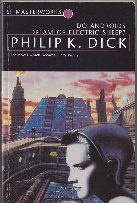 Do Androids Dream Of Electric Sheep? ( Blade Runner) SF Masterworks 4