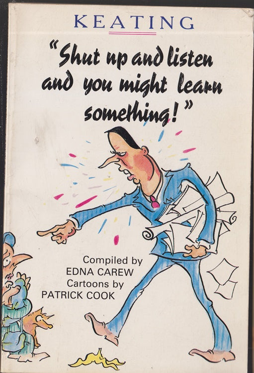 Keating: Shut Up and Listen and You Might Learn Something