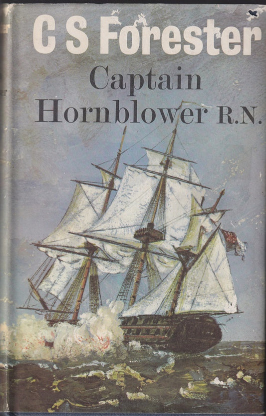 Captain Hornblower R.N : Hornblower of the Atropos, The Happy Return, A Ship of the Line