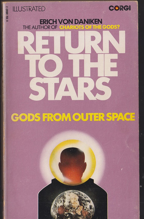 Return to the Stars: Evidence for the Impossible ; Gods from Outer Space