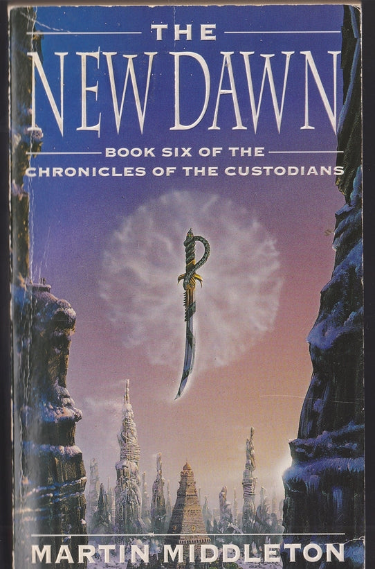 The New Dawn Book 6 of the Chronicles of the Custodians