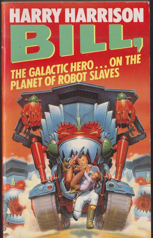 Bill the Galactic Hero & The Planet of the Robot Slaves