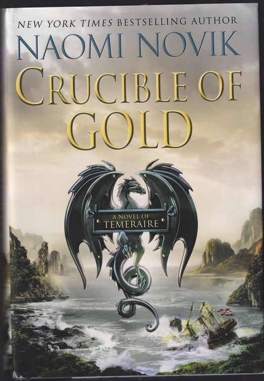 Crucible of Gold (Temeraire #7 )