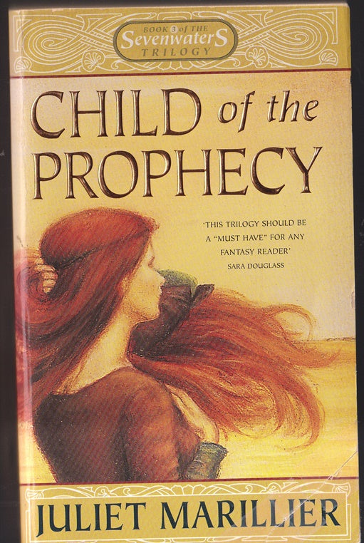 Child of the Prophecy : Book 3 of the Sevenwaters trilogy