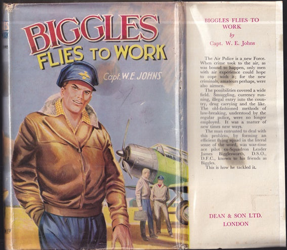 Biggles Flies to Work  ; Some Unusual Cases of Biggles and His Air Police