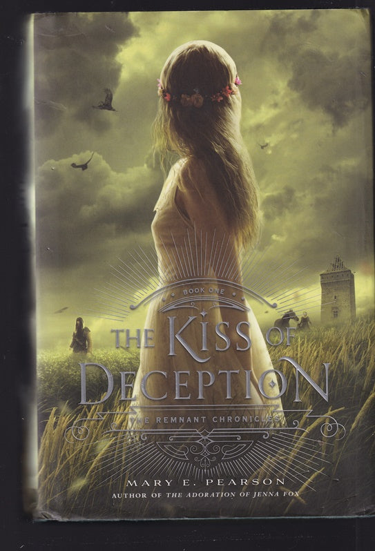 The Kiss of Deception: The Remnant Chronicles, Book One