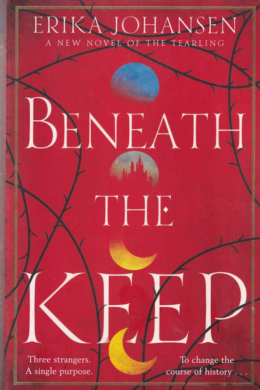 The Beneath the Keep: A Novel of the Tearling