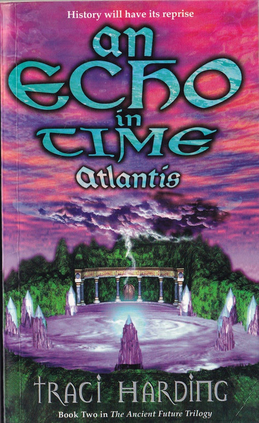 An Echo in Time Atlantis 2nd in the Ancient Future Trilogy