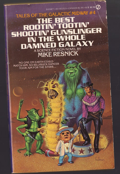 The Best Rootin' Tootin' Shootin' Gunslinger in the Whole Damned Galaxy; Tales of the Galactic Midway 4