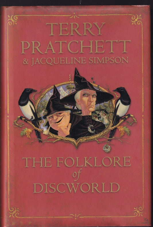 The Folklore of Discworld Legends, Myths and Customs from the Discworld with helpful hints from Planet Earth