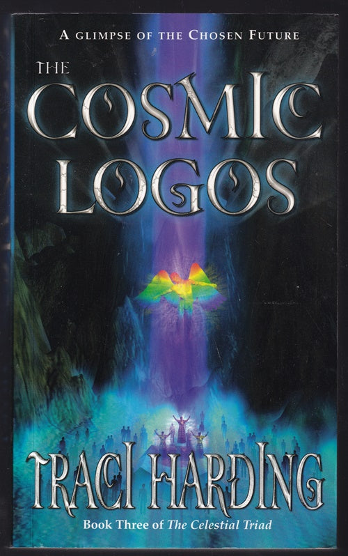 The Cosmic Logos: The Celestial Triad, Book 3