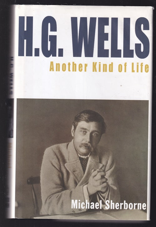 H.G. Wells: Another Kind of Life