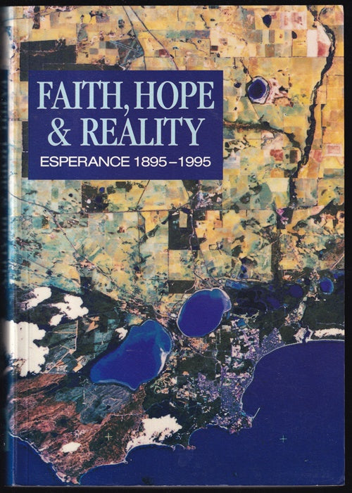 Faith, Hope & Reality: Esperance, 1895-1995
