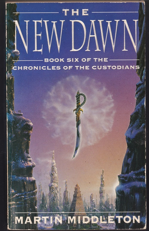 The New Dawn Book 6 of the Chronicles of the Custodians
