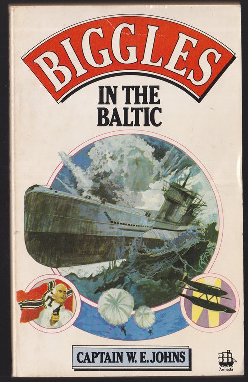 Biggles in the Baltic : A Tale of the Second Great War