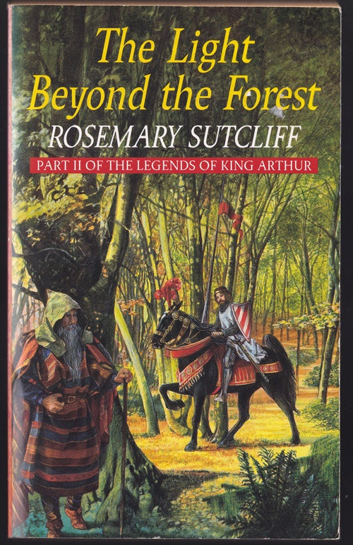 The Light Beyond the Forest Quest for the Holy Grail Legends of King Arthur #2
