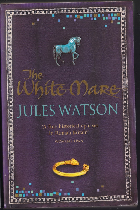 The White Mare (Dalriada, Book 1)