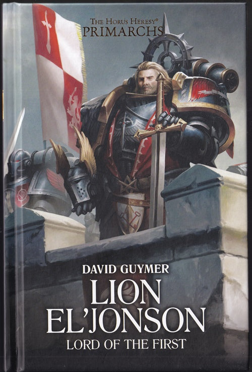 Lion El'Jonson: Lord of the First (The Horus Heresy: Primarchs) Warhammer 40k