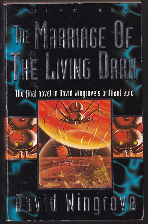 The Marriage of the Living Dark: Book 8 Chung Kuo (Original series)