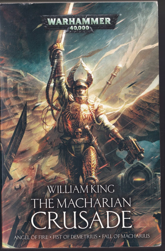 The Macharian Crusade Omnibus Warhammer40k Angel of Fire, Fist of Demetrius and Fall of Macharius