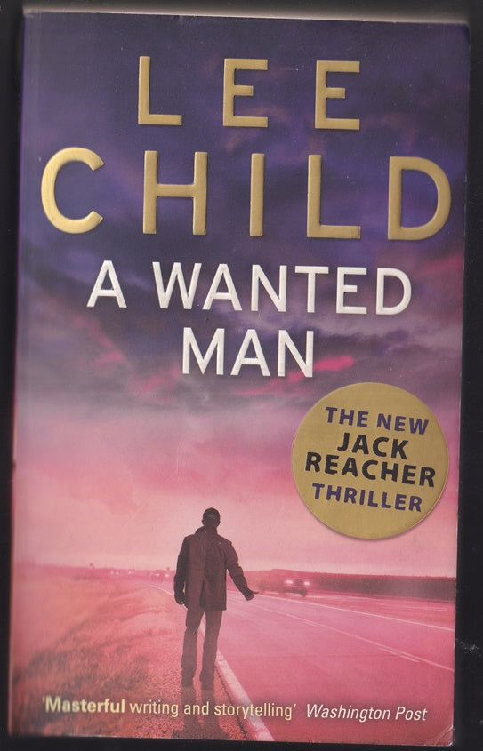 A Wanted Man: (Jack Reacher 17)