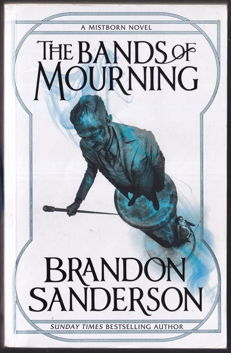 The Bands of Mourning: A Mistborn Novel #6
