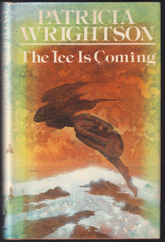 The Ice Is Coming (Part 1 Song of Wirrun series)