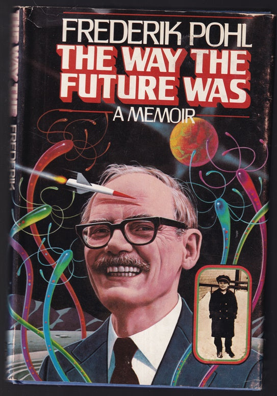 The Way the Future Was ; A Memoir