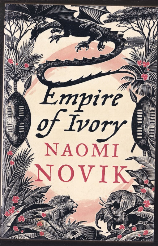 Empire of Ivory (Temeraire, Book 4)
