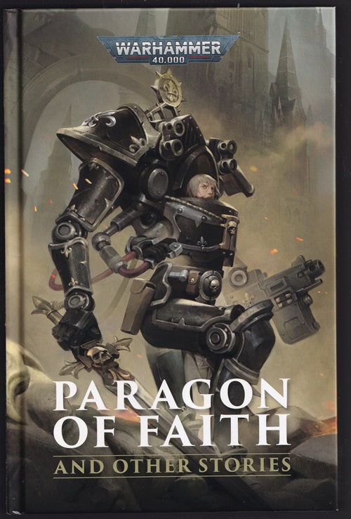 Paragon of Faith and Other Stories (Adepta Sororitas; Warhammer 40k) ; Sisters of Battle